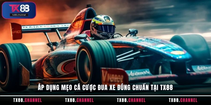 Áp dụng mẹo cá cược Đua Xe đúng chuẩn tại TX88