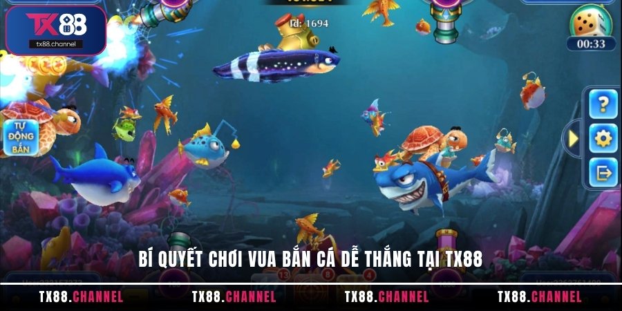 Bí quyết chơi Vua Bắn Cá dễ thắng tại TX88