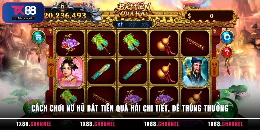 Cách chơi nổ hũ Bát Tiên Quá Hải chi tiết, dễ trúng thưởng