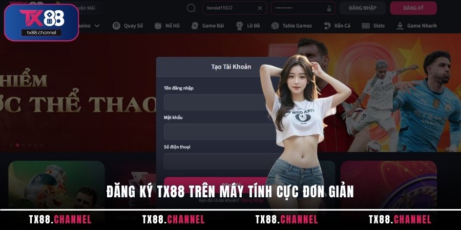 Đăng ký TX88 trên máy tính cực đơn giản