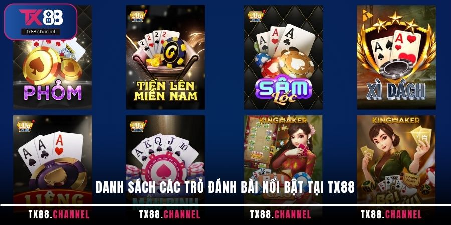 Danh sách các trò đánh bài nổi bật tại TX88