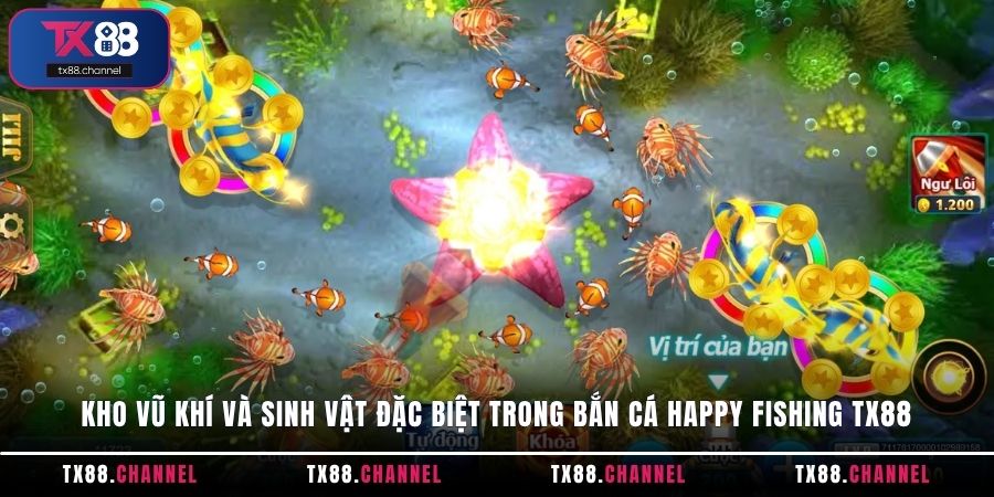Kho vũ khí và sinh vật đặc biệt trong bắn cá Happy Fishing TX88