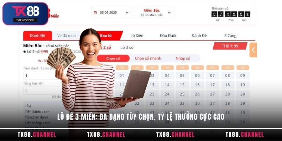 Lô đề 3 miền: Đa dạng tùy chọn, tỷ lệ thưởng cực cao
