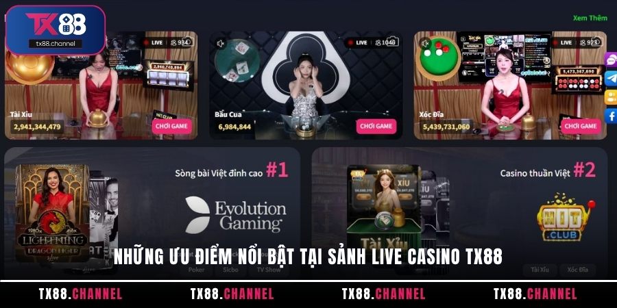 Những ưu điểm nổi bật tại sảnh Live Casino TX88