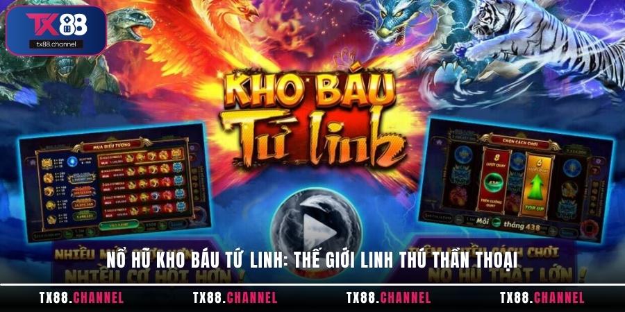 Nổ hũ Kho Báu Tứ Linh: Thế giới linh thú thần thoại